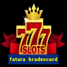 fatura bradescard casas bahia